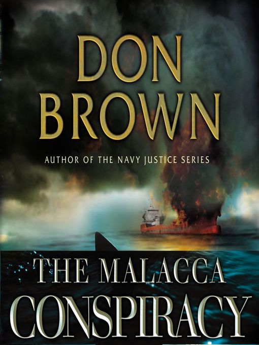Title details for The Malacca Conspiracy by Don Brown - Wait list